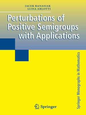 cover image of Perturbations of Positive Semigroups with Applications
